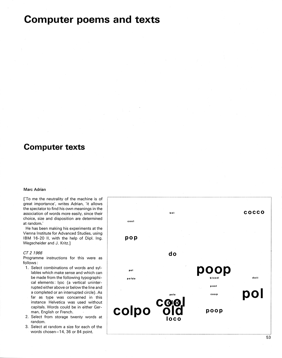 Computer poems an texts by Marc Adrian. Cybernetic Serendipity: The Computer and the Arts, Studio International Special Issue, 1968, page 53.